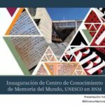 Aloja la Biblioteca Nacional de México, el Centro de Conocimiento Memoria del Mundo